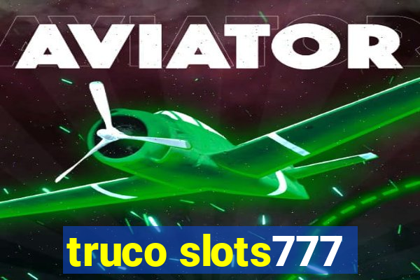 truco slots777