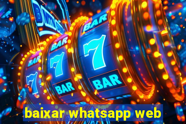 baixar whatsapp web