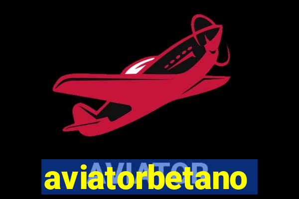 aviatorbetano