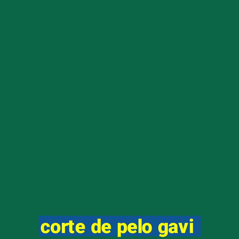 corte de pelo gavi