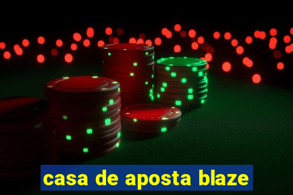 casa de aposta blaze