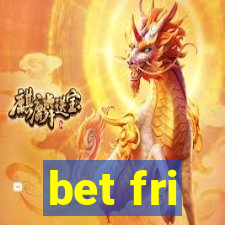 bet fri