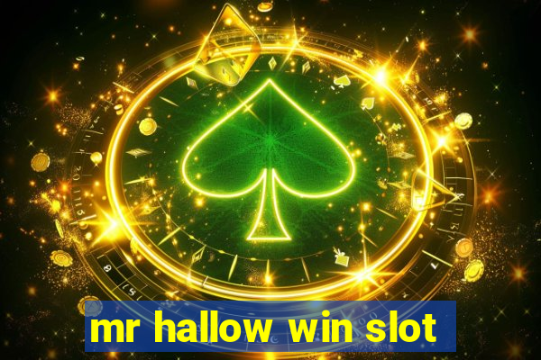 mr hallow win slot