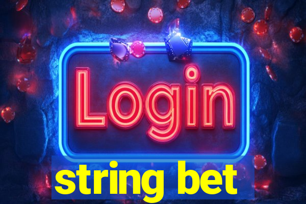 string bet