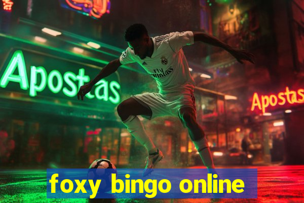 foxy bingo online