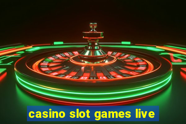 casino slot games live