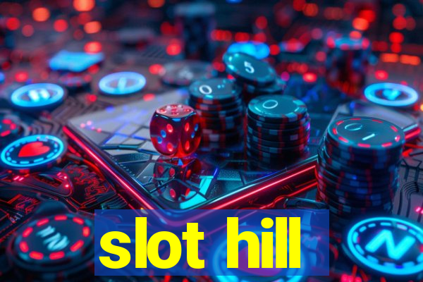 slot hill