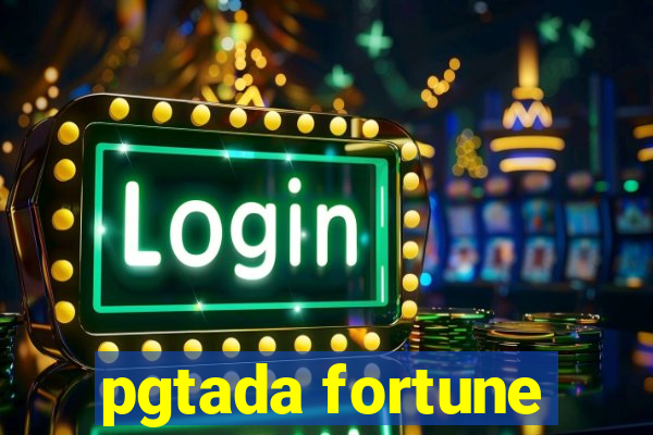 pgtada fortune