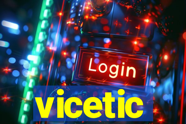 vicetic