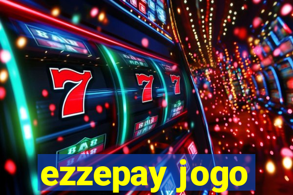 ezzepay jogo