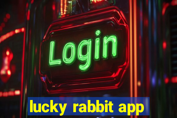 lucky rabbit app