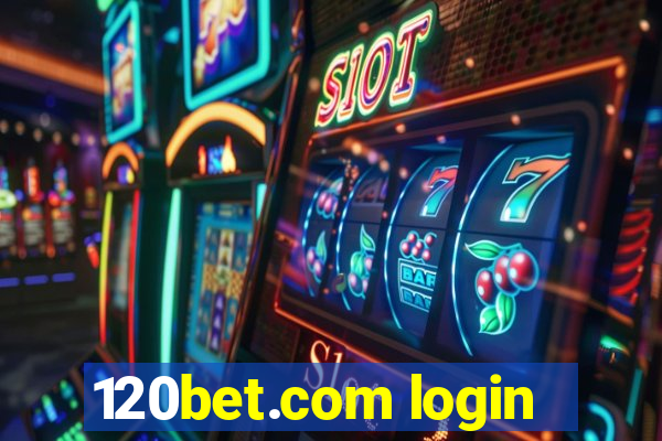 120bet.com login