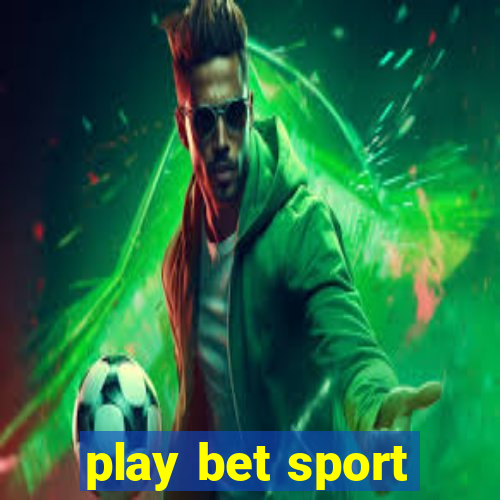 play bet sport