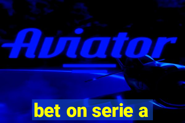 bet on serie a