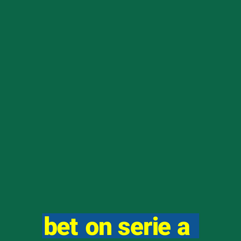 bet on serie a