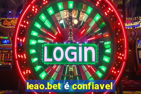 leao.bet é confiavel