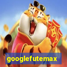 googlefutemax