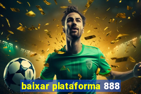 baixar plataforma 888