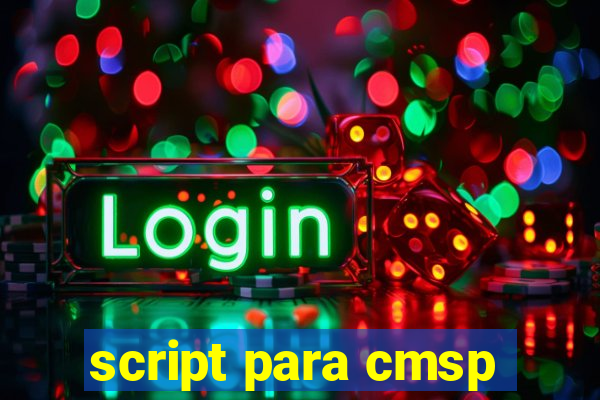 script para cmsp