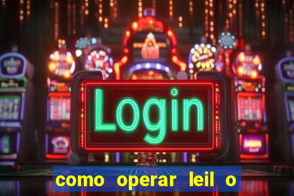 como operar leil o de abertura mini indice