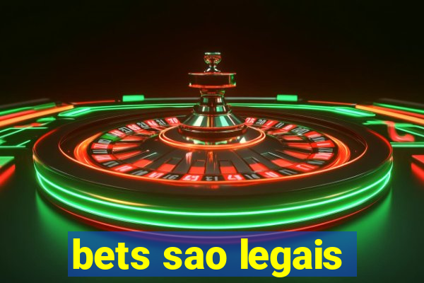 bets sao legais