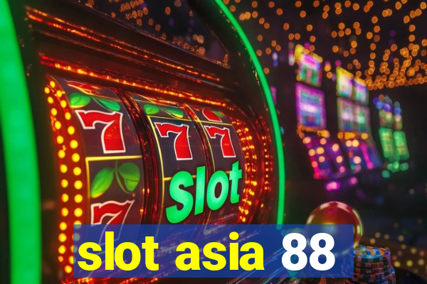 slot asia 88