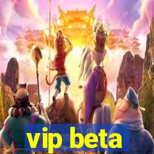 vip beta