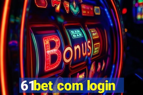 61bet com login