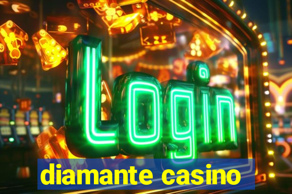 diamante casino