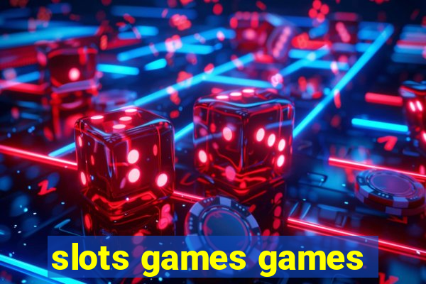 slots games games