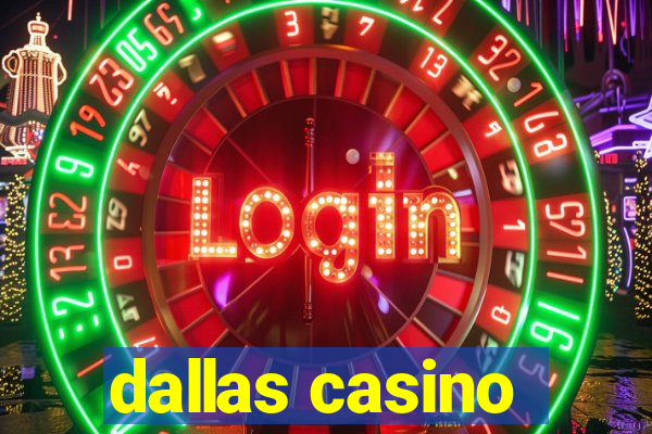 dallas casino