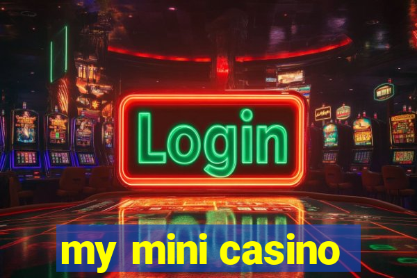 my mini casino