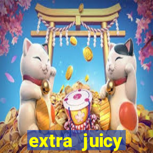 extra juicy megaways slot