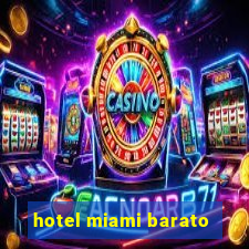 hotel miami barato