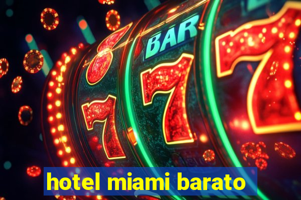 hotel miami barato