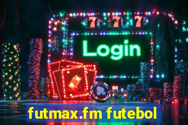 futmax.fm futebol