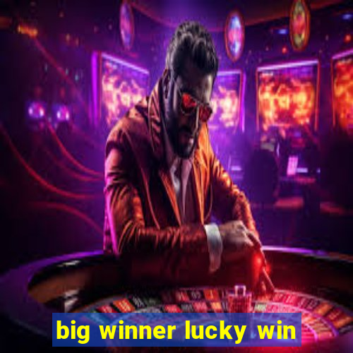 big winner lucky win