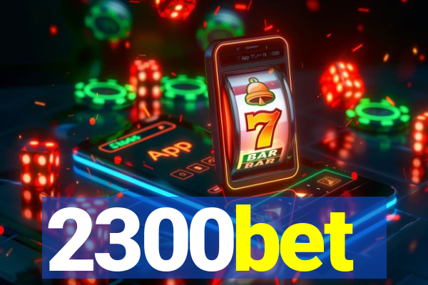 2300bet