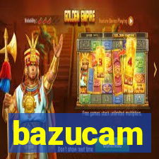 bazucam