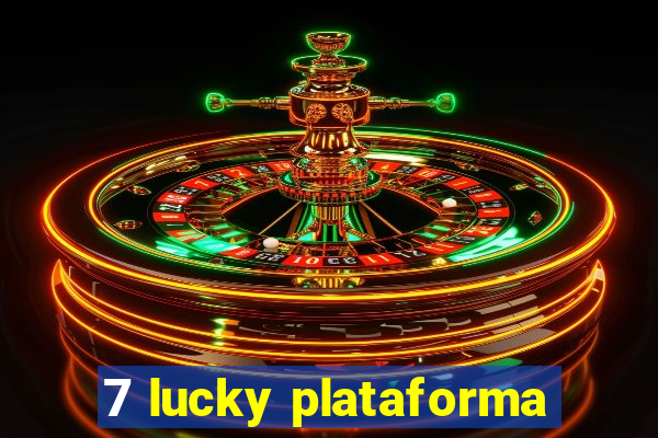 7 lucky plataforma