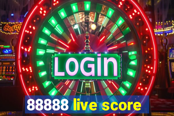 88888 live score