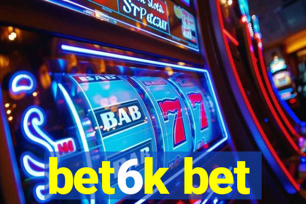 bet6k bet