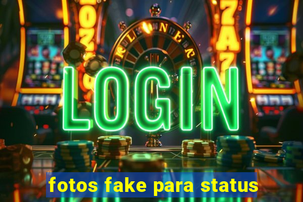 fotos fake para status