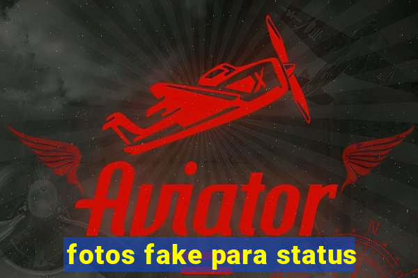 fotos fake para status