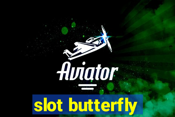 slot butterfly