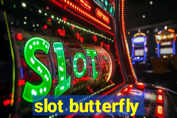 slot butterfly