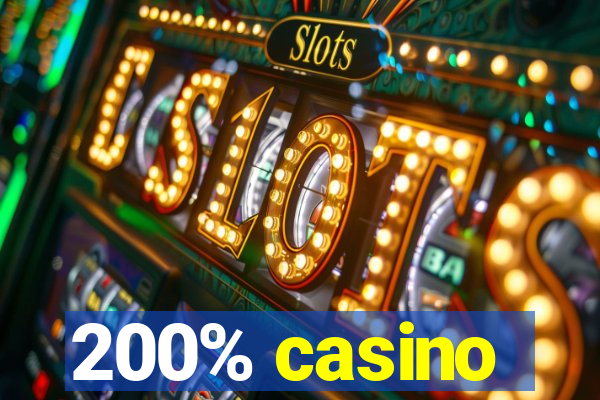 200% casino