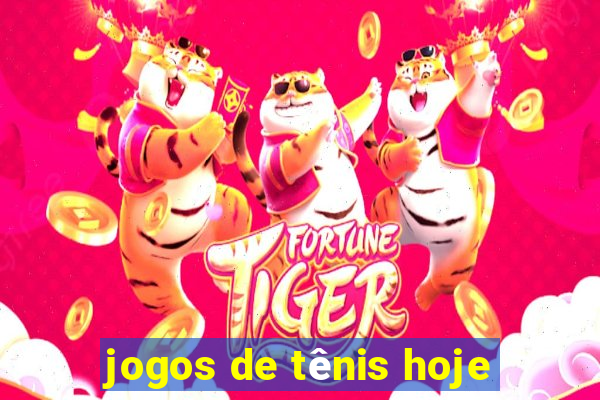 jogos de tênis hoje