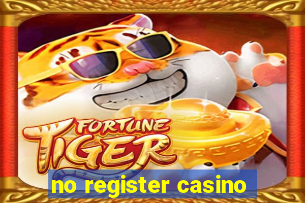 no register casino