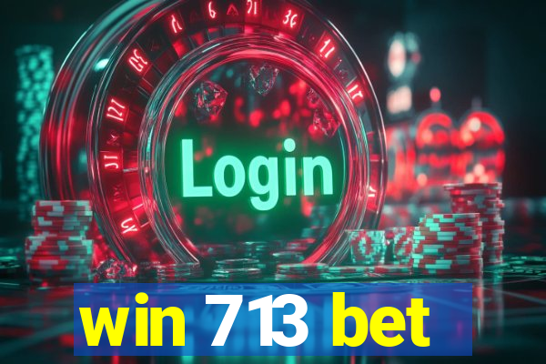 win 713 bet